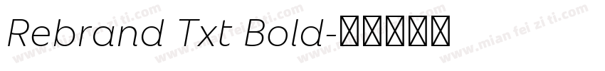 Rebrand Txt Bold字体转换